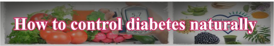 How to control diabetes naturally