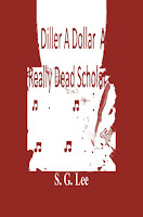 A Diller A Dollar a Really Dead Scholar- Book 2 of the Kelly Murder Mysteries