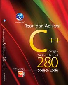 Teori dan Aplikasi C++ dengan Contoh Lebih dari 280 Source Code