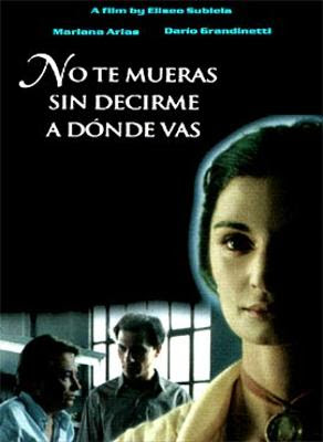 descargar No Te Mueras Sin Decirme Adonde Vas, No Te Mueras Sin Decirme Adonde Vas latino