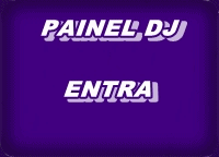 :. Entra / Painel DJ .: