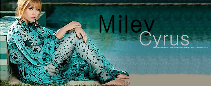 UnitedByMiley: Sua melhor fonte da Miley Ray Cyrus em toda a América Latina