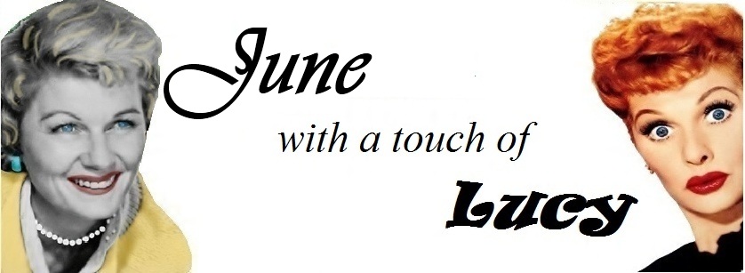 June with a Touch of Lucy