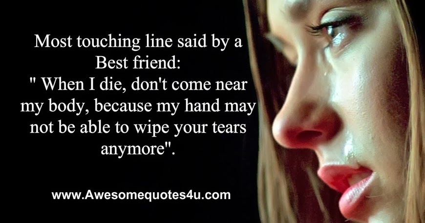 Awesome Quotes: Most touching line said by a Best friend