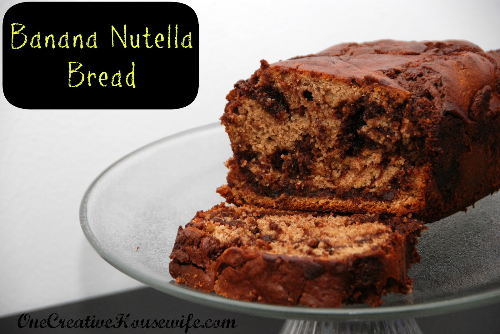 One Creative Housewife Banana Nutella Bread