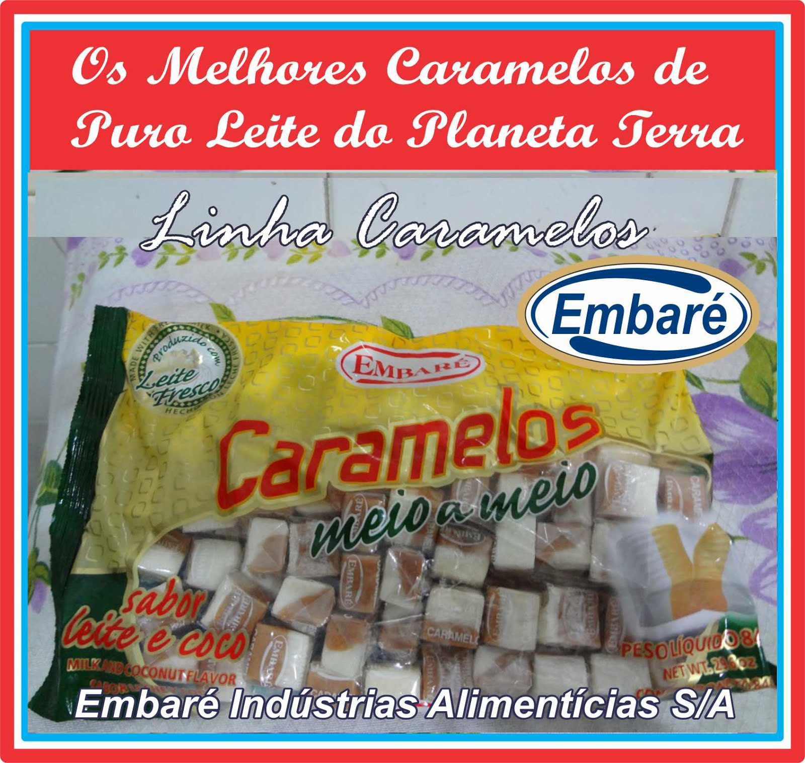 Caramelos Embaré Os Melhores do Mundo