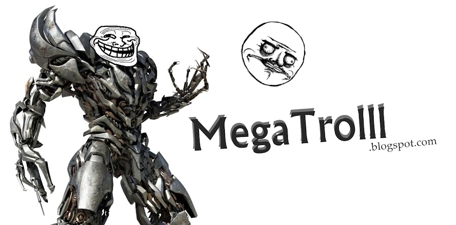 MegaTroll -mega trollagens