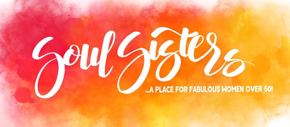 Soul Sisters-- a place for fabulous women over 50