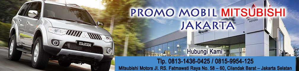 Info Promo Mobil Mitsubishi Jakarta & Harga Mobil Mitsubishi Jakarta Terbaru