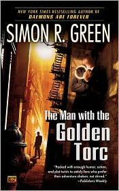 The Man with the Golden Torc by Simon Green (Secret Histories #1)