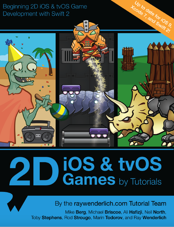 Raywenderlich 2D iOS & tvOS Games by Tutorials: Beginning 2D iOS and