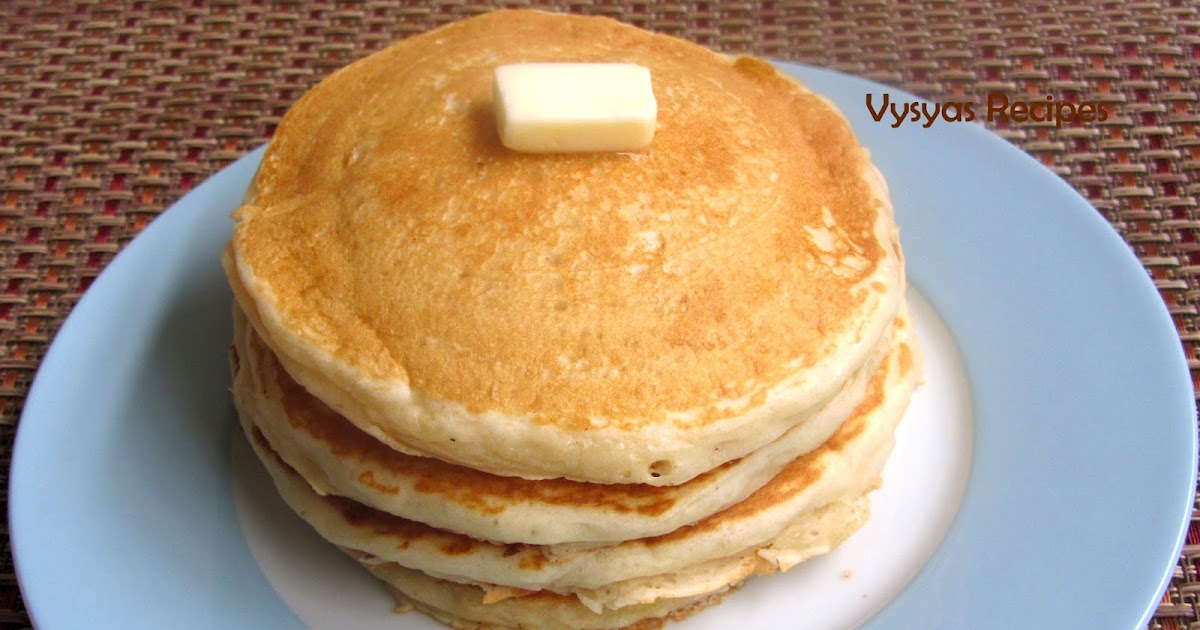 Vysya's Delicious Recipes EGGLESS BUTTERMILK PANCAKES ( LIGHT SPONGY FLUFFY) EASY PANCAKES