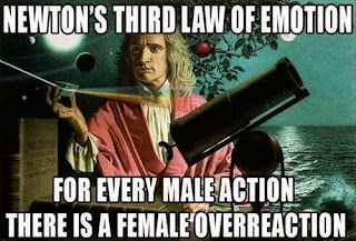 newtons third law funny mad women hysterical emotional