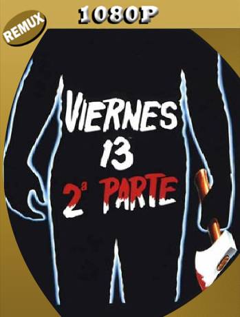 VIERNES 13 PARTE II (1981) Remux [1080p] [Latino] [GoogleDrive] [RangerRojo]