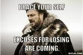 brace%2Byourself%2Bexcuses%2Bfor%2Blosin