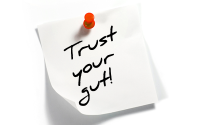 Trust your gut!