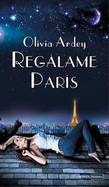 Club de Lectura 2... Regàlame París   Unademagiaporfavor-novedades-romantica-novela-octubre-2013-versatil-ediciones-regalame+paris-olivia-ardey-portada