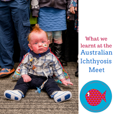 Baby chaz who has ichthyosis - what we learnt at the Australian Ichthyosis meet