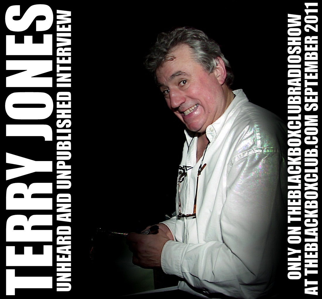 The Black Box Club: UNHEARD AND UNPUBLISHED: TERRY JONES INTERVIEW ON ...1099 x 1021