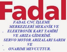 FADAL CNC ELEKTRONİK KART TAMİRİ MEKANİK ARIZA GİDERİMİ