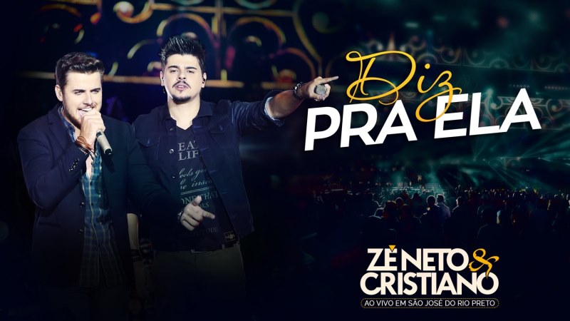 Zé Neto e Cristiano - Diz Pra Ela (Ainda Te Amo) Zé Neto e Cristiano - Diz Pra Ela (Ainda Te Amo)