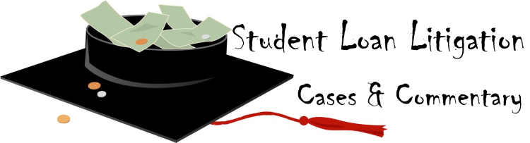 Student Loan Litigation: Cases and Commentary