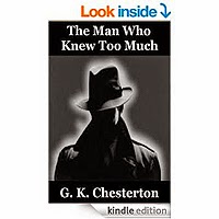 The Man Who Knew Too Much by G. K. (Gilbert Keith) Chesterton
