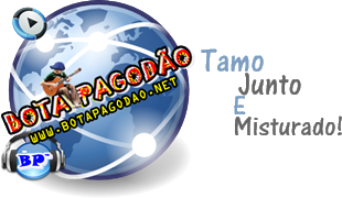 ® BOTA PAGODÃO 2013 ® O Melhor site de Pagode Baixar Cds shows  Musicas Swingueira Samba