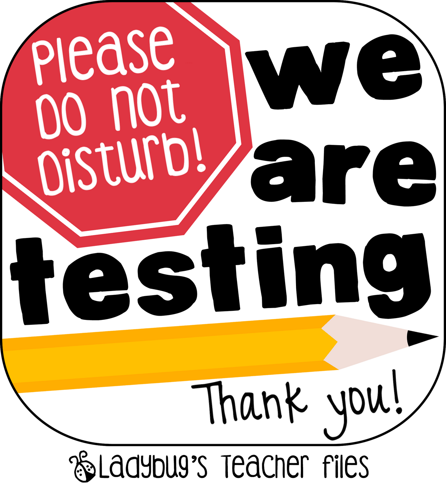 Testing Sign! Ladybug's Teacher Files