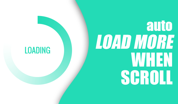 Membuat Load More Otomatis Saat di Scroll Membuat Load More Otomatis Saat di Scroll