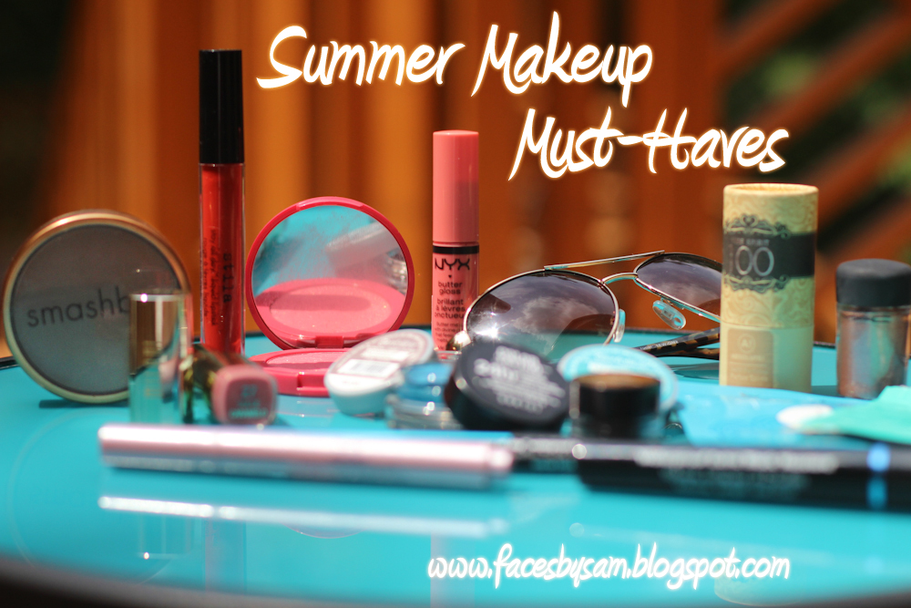 Faces by SAM Beauty Blog Summer Makeup Must Haves!