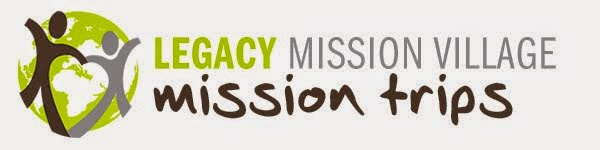 Legacy Mission Village Mission Trips