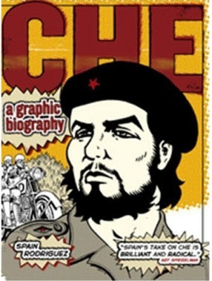 "Ché, una biografía gráfica"de Spain Rodríguez, edita Siglo XXI editores