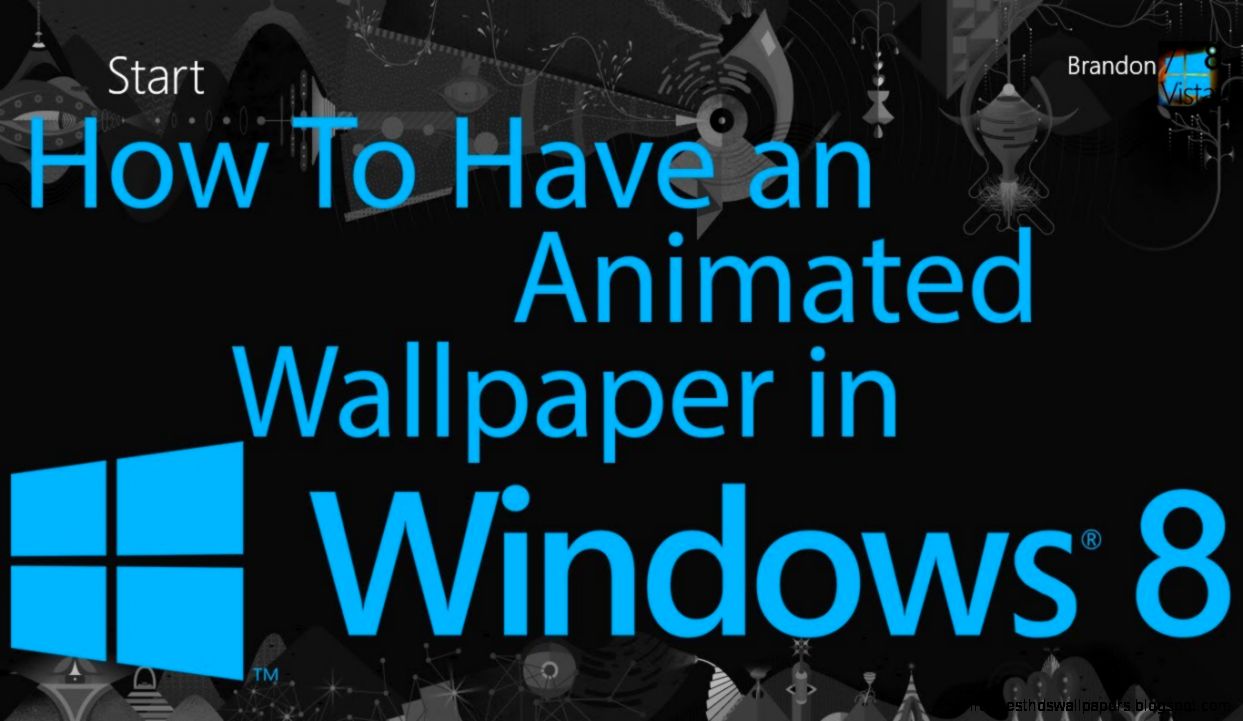 How To Have an Animated Wallpaper in Windows 8 YouTube How To Have an Animated Wallpaper in Windows 8 YouTube