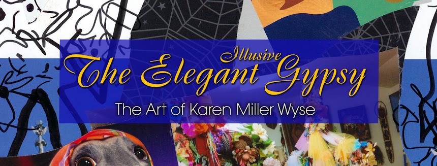 The Elegant (Illusive) Gypsy — The Collage Art of Karen Miller Wyse