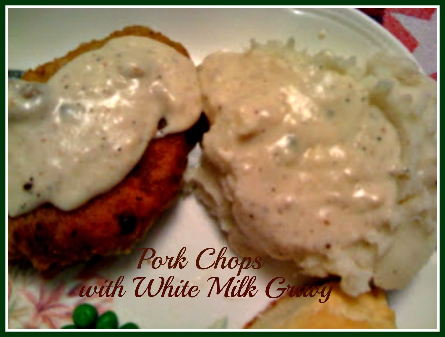 Sweet Tea and Cornbread Pan Fried Pork Chops with White Milk Gravy!