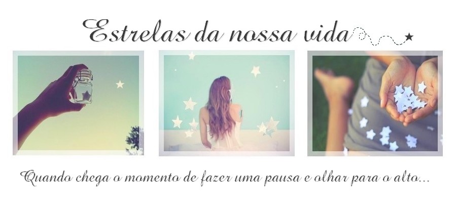 Estrelas da Nossa Vida