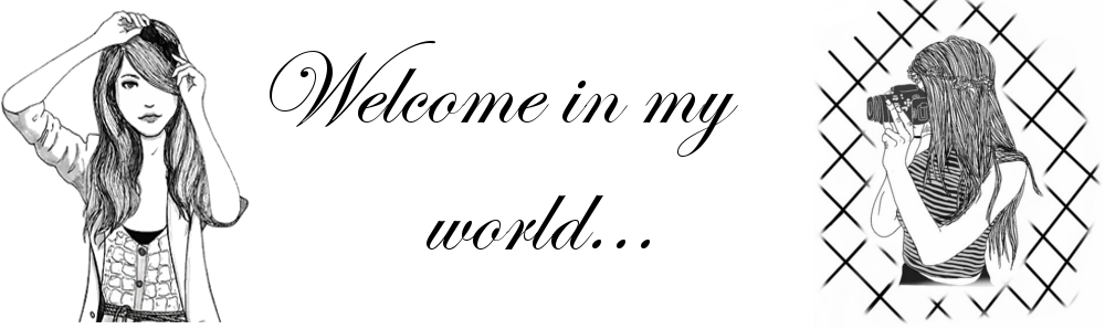 Welcome in my world...