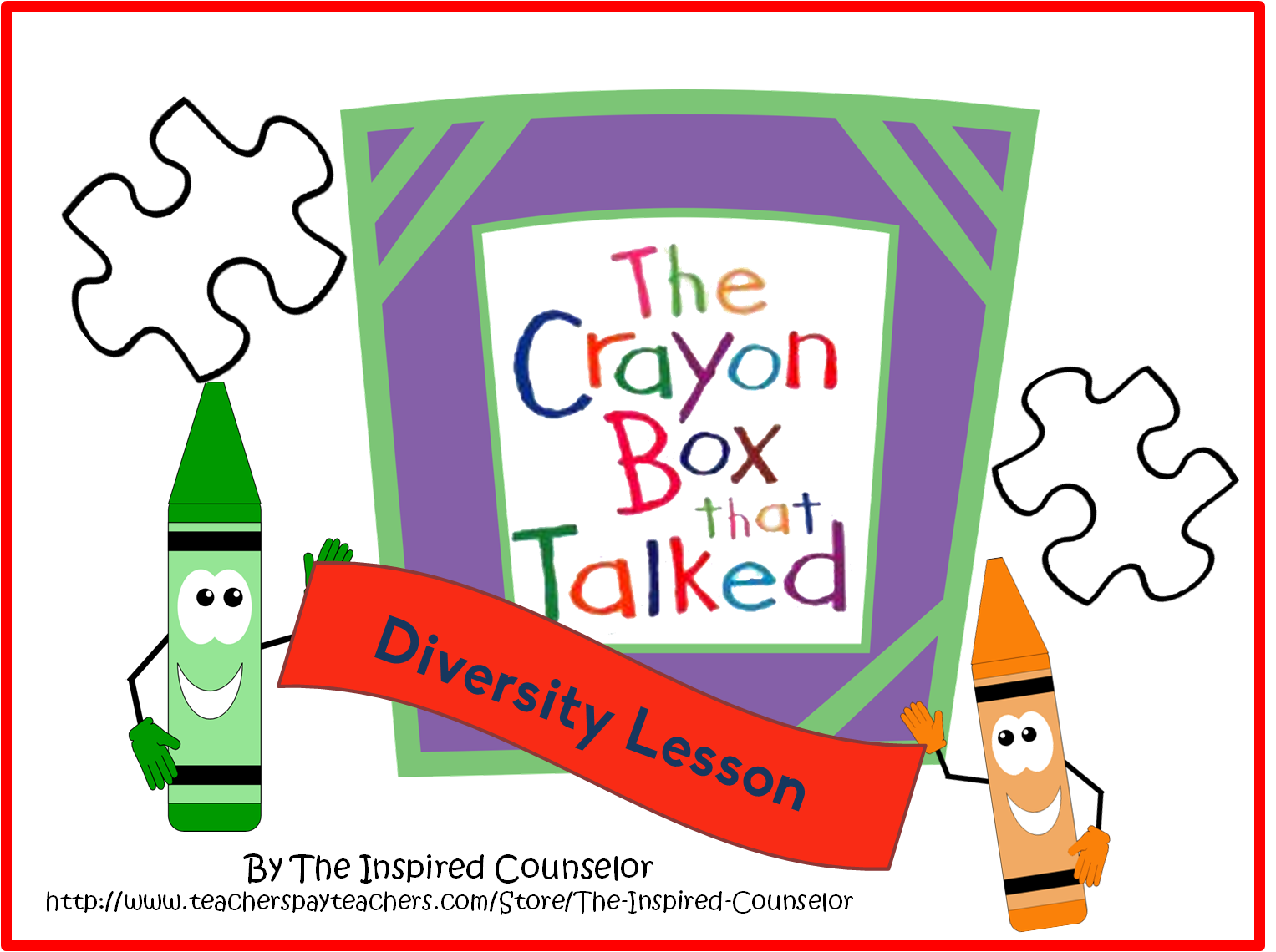 The Inspired Counselor Diversity Lesson The Crayon Box that Talked Lesson