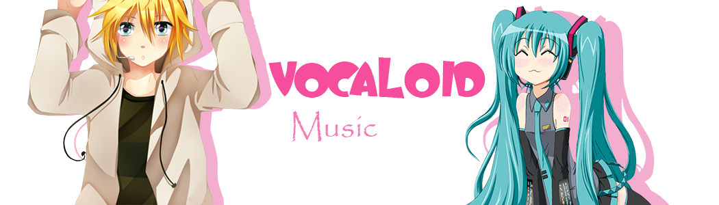 Vocaloid Music ♥