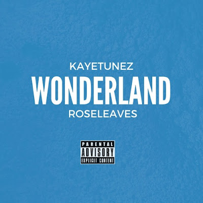 Kaye Tunez - "Wonderland" (Prod. By RoseLeaves} www.hiphopondeck.com