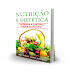 Material: Nutrição e Dietética - Aprenda a ter uma Saúde Saudável