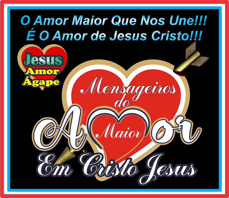 Mensageiros do Amor Maior em Cristo Jesus