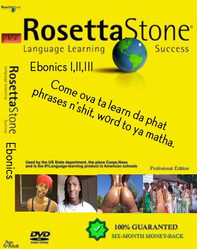 [Image: Ebonics-Rosetta-Stone.jpg]