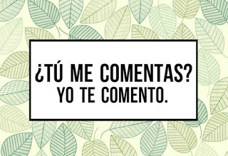 ¿Tú me comentas? Yo te comento