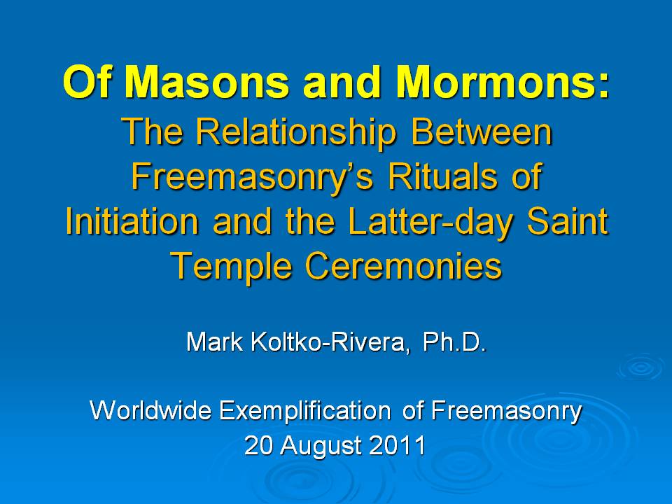 The Manhattan Mormon™ Freemasons and the LDS Temple Ceremonies