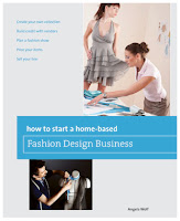How to Start a Home-Based Fashion Design Business - New Book by Angela Wolf