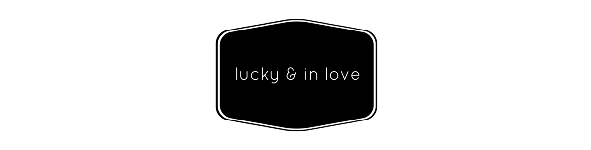 lucky & in love