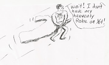 Wait! I don't have my heavenly robe on yet! (Cartoon by DT July 2011)