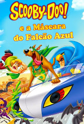Capa do Filme Scooby Doo! e A Máscara do Falcão Azul (Dual Audio) Baixe imagem de Scooby Doo! e A Máscara do Falcão Azul (Dual Audio) sem Torrent